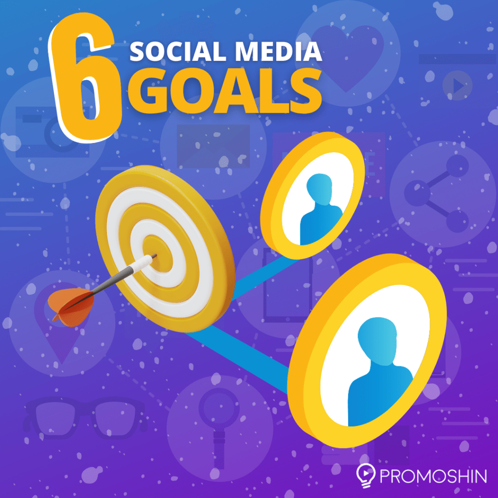 6 Social Media Goals