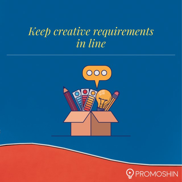 Keep creative requirements in line